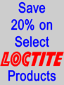 Save 20% on select Loctite Products!